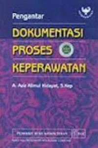 Pengantar dokumentasi proses keperawatan