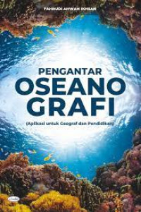 Pengantar osenografi (aplikasi untuk geografer dan pendidikan)