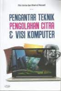 Pengantar teknik pengolahan citra dan visi komputer