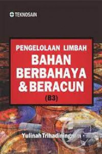 Pengelolaan limbah bahan berbahaya dan beracun (B3)