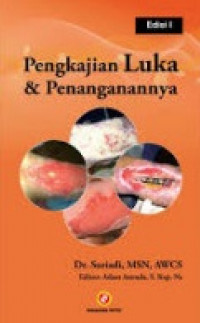 Pengkajian luka dan penanganannya edisi 1