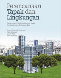 Perencanaan tapak dan lingkungan: analisis dan teknik perencanaan tapak dan lingkungan terbangun kota