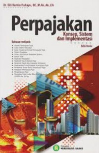 Perpajakan : konsep, sistem dan implementasi