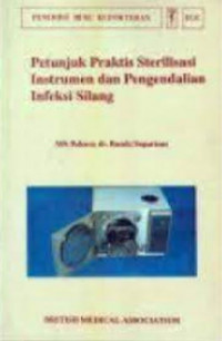 Petunjuk praktis sterilisasi instrumen dan pengendalian infeksi silang