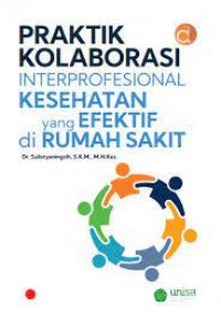 Image of Praktik kolaborasi interprofesional kesehatan yang efektif di Rumah Sakit
