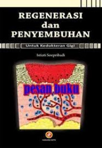 Regenerasi dan penyembuhan untuk kedokteran gigi