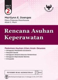 Rencana asuhan keperawatan edisi 9 volume 2: pedoman asuhan klien anak-dewasa