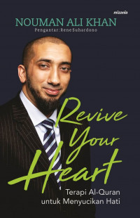 Revive your heart: terapi Al'Quran untuk menyucikan hati