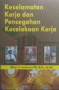 Keselamatan kerja dan pencegahan kecelakaan kerja