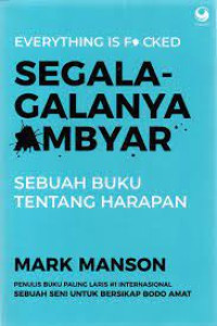 Segala-galanya ambyar: sebuah buku tentang harapan
