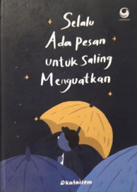 Selalu ada pesan untuk saling menguatkan