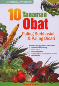 Sepuluh tanaman obat paling berkhasiat & paling dicari