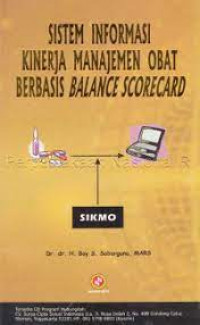 Sistem lnformasi kinerja manajemen obat berbasis balance scorecard