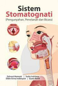 Sistem stomatognati (pengunyahan, penelanan dan bicara)