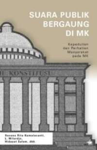 Suara publik bergaung di MK: kepedulian dan perhatian masyarakat pada MK