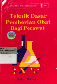 Teknik dasar pemberian obat bagi perawat