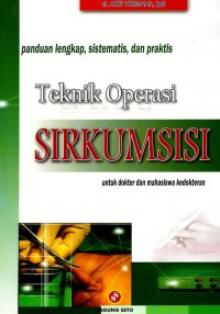 Teknik operasi sirkumsisi untuk dokter dan mahasiswa kedokteran