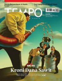 Tempo enak dibaca dan perlu: investasi kroni dana sawit