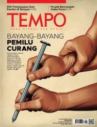 Tempo enak dibaca dan perlu: bayang-bayang pemilu curang