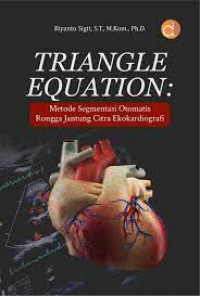 Triangle equation: metode segmentasi otomatis rongga jantung citra ekokardiografi