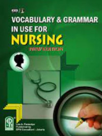 Vocabulary & grammar in use for nursing