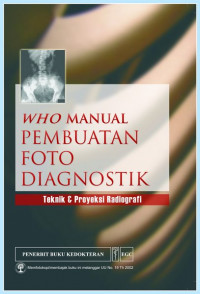 WHO manual pembuatan foto diagnostik: teknik dan proyeksi radiografi