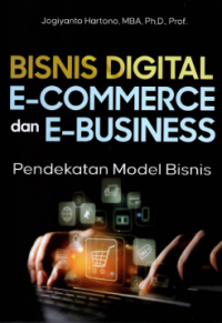 Bisnis digital e-commerce dan e-business pendekatan model bisnis