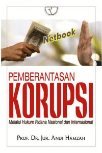 Pemberantasan korupsi melalui hukum pidana nasional dan internasional