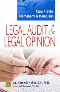 Cara praktis memahami dan menyusun legal audit dan legal opinion