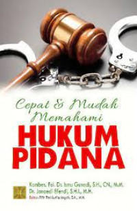 Cepat dan mudah memahami hukum pidana