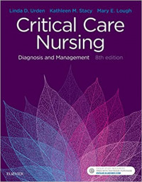 Critical care nursing : diagnosis and management 8th Ed