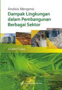 Analisis mengenai dampak lingkungan dalam pembangunan berbagai sektor