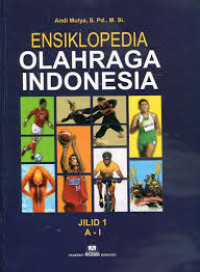 Ensiklopedia olahraga Indonesia jilid 1 A-I