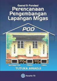 Esensi & fondasi perencanaan pengembangan lapangan migas