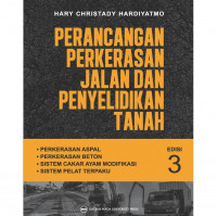 Perancangan perkerasan jalan dan penyelidikan tanah : perkerasan aspal, perkerasan beton sistem cakar ayam modifikasi, sistem pelat terpaku