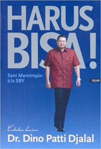 Harus bisa! Seni memimpin ala SBY