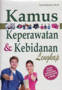 Kamus keperawatan & kebidanan lengkap