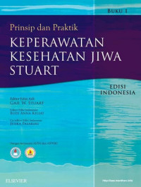 Prinsip dan praktik keperawatan kesehatan jiwa Stuart buku 1 : edisi Indonesia