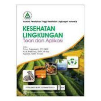 Kesehatan lingkungan: teori dan aplikasi