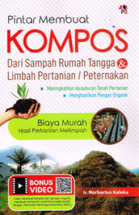 Pintar membuat kompos dari sampah rumah tangga & limbah pertania/peternakan