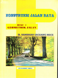 Konstruksi jalan raya : geometrik jalan buku 1