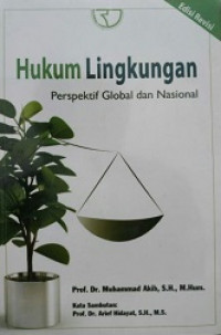 Hukum lingkungan: perspektif global dan nasional edisi revisi