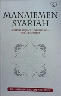 Manajemen syariah : sebuah kajian historis dan kontemporer