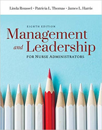 Management and leadership for nurse administrators 8th Ed