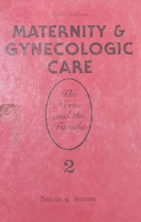 Maternity & gynecologic care : the nurse and the family Ed 50 Vol 2