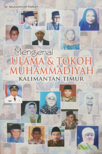 Mengenal ulama & tokoh muhammadiyah  Kalimantan Timur