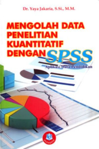 Image of Mengolah data penelitian kuantitatif dengan SPSS aplikasi data pendidikan
