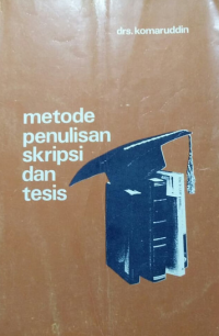 Metode penulisan skripsi dan tesis