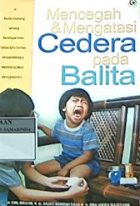 Mencegah & mengatasi cedera pada balita