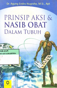 Prinsip aksi & nasib obat dalam tubuh